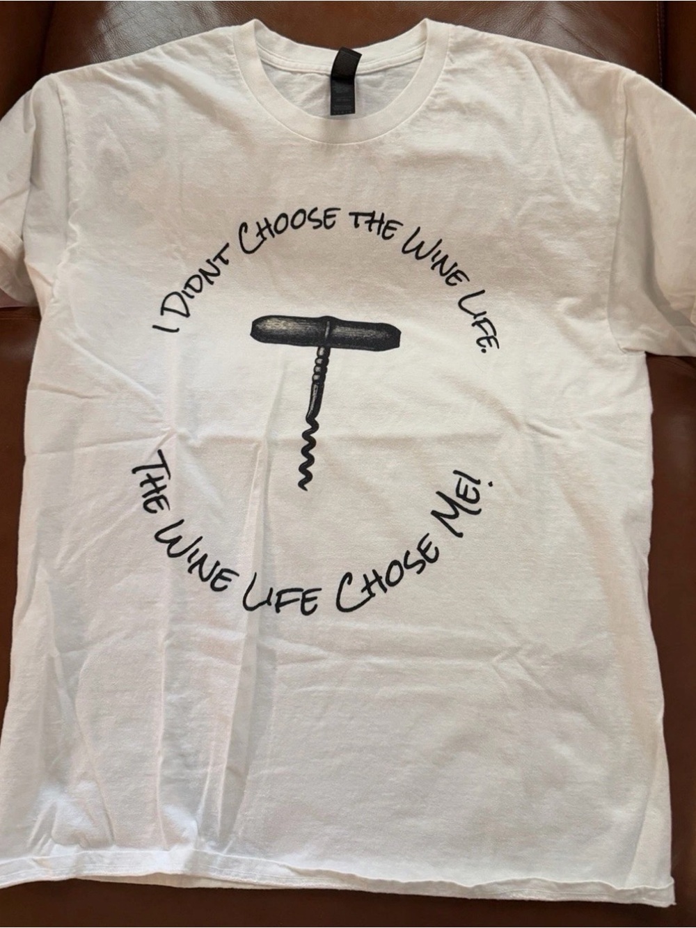 Wine T-Shirt “I Didn’t Choose the Wine Life, The Wine Life Chose Me!”  – Size L